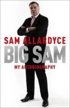Image of Big Sam by Sam Allardyce Book