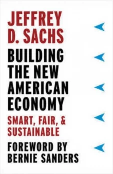 Image of Building the New American Economy by Jeffrey D. Sachs Hardback