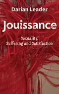 Image of jouissance sexuality suffering and satisfaction