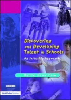Image of Discovering and developing talent in schools by Bette Gray-Fow