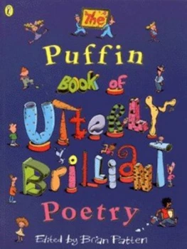 Image of The Puffin Book of Utterly Brilliant Poetry by Brian Patten Paperback