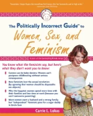 Image of politically incorrect guide to women sex and feminism