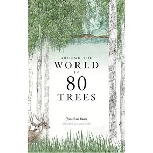 Image of Around the World in 80 Trees Hardback 2018