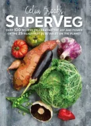 Image of superveg the joy and power of the 25 healthiest vegetables on the planet