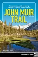 Image of john muir trail the essential guide to hiking americas most famous trail