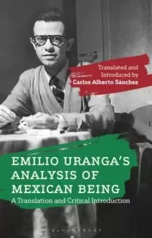 Image of Emilio Uranga's Analysis of Mexican Being : A Translation and Critical Introduction