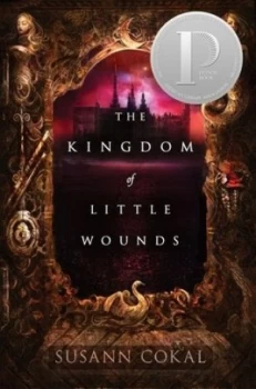 Image of The Kingdom of Little Wounds by Susann Cokal Hardback