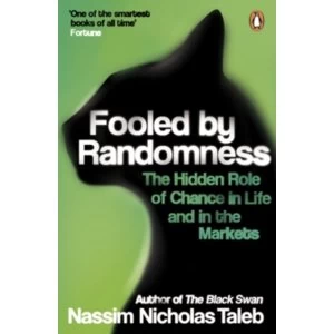 Image of Fooled by Randomness: The Hidden Role of Chance in Life and in the Markets by Nassim Nicholas Taleb (Paperback, 2007)