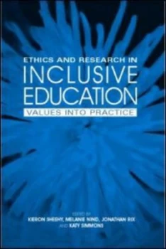 Image of Ethics and Research in Inclusive Education by Melanie Nind Paperback
