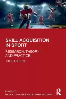 Image of Skill Acquisition in Sport : Research, Theory and Practice