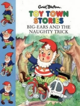 Image of Big-Ears and the Naughty Trick by Enid Blyton Paperback