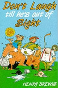 Image of Dont Laugh Till Hes Out of Sight by Henry Brewis Book
