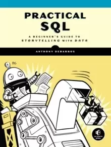 Image of Practical Sql : A Beginner's Guide to Storytelling with Data