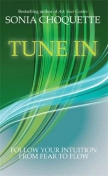 Image of Tune in by Sonia Choquette Paperback
