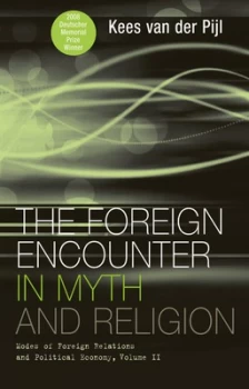 Image of The Foreign Encounter in Myth and Religion by Kees Van Der Pijl Hardback