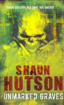 Image of Unmarked Graves by Shaun Hutson Hardback