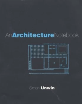 Image of An Architecture Notebook by Simon Unwin Paperback
