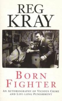 Image of Born Fighter by Reg Kray Paperback