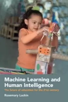 Image of Machine Learning and Human Intelligence : The future of education for the 21st century
