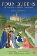 Image of four queens the provencal sisters who ruled europe