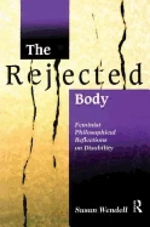 Image of rejected body feminist philosophical reflections on disability