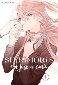 Image of Shikimori's Not Just a Cutie 1 by Keigo Maki