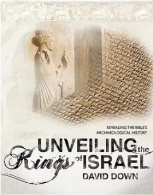 Image of Unveiling the kings of Israel by David Down