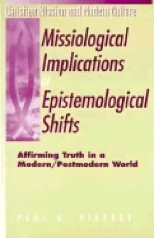 Image of missiological implications of epistemological shifts affirming truth in a m