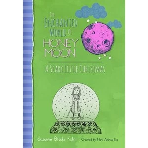 Image of The Enchanted World of Honey Moon A Scary Little Christmas Hardcover
