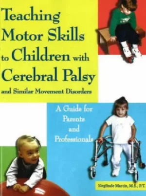 Image of Teaching motor skills to children with cerebral palsy and similar movement disorders by Sieglinde Martin