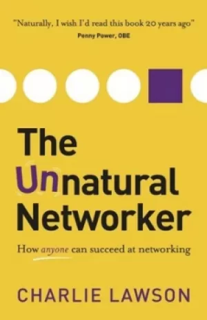 Image of The unnatural networker by Charlie Lawson