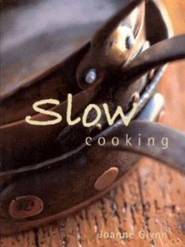 Image of Slow Cooking by Joanne Glynn Hardback