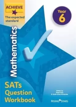 Image of Achieve mathematics SATs question Year 6 Workbook by Steph King