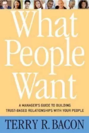 Image of What people want by Terry R. Bacon