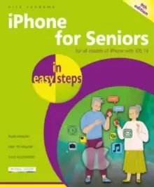 Image of iPhone for Seniors in easy steps : For all models of iPhone with iOS 16