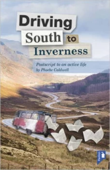 Image of Driving South to Inverness by Phoebe Caldwell Paperback