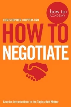 Image of How to - negotiate by Christopher Copper-Ind