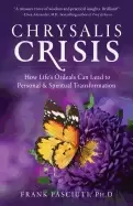 Image of chrysalis crisis how lifes ordeals can lead to personal and spiritual trans