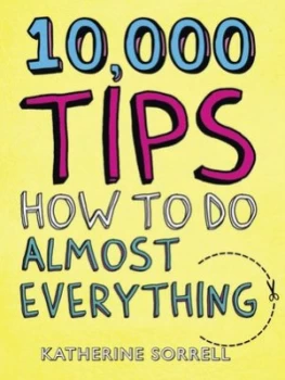 Image of 10000 Tips by Katherine Sorrell Paperback