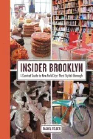 Image of insider brooklyn a curated guide to new york citys most stylish borough