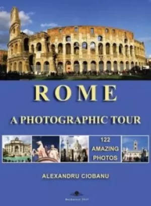 Image of Rome a Photographic Tour by Alexandru Ciobanu