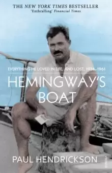 Image of Hemingway's Boat : Everything He Loved in Life, and Lost, 1934-1961
