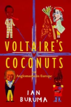 Image of Voltaires Coconuts by Ian Buruma Hardback