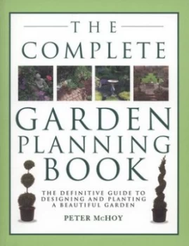 Image of The Complete Garden Planning Book by Peter Mchoy Paperback