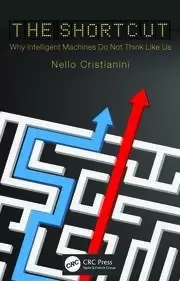 Image of The Shortcut Why Intelligent Machines Do Not Think Like Us