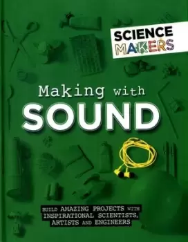 Image of Making with sound by Anna Claybourne
