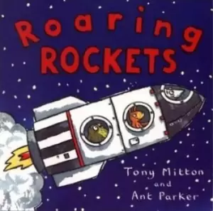 Image of Roaring Rockets by Tony Mitton