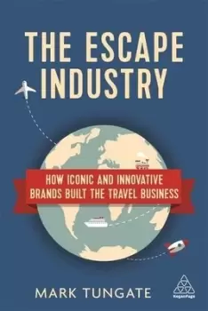 Image of The escape industry by Mark Tungate