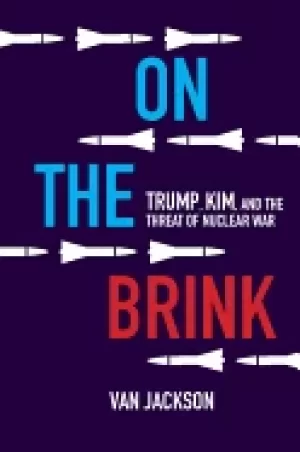 Image of on the brink trump kim and the threat of nuclear war