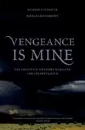 Image of vengeance is mine the mountain meadows massacre and its aftermath